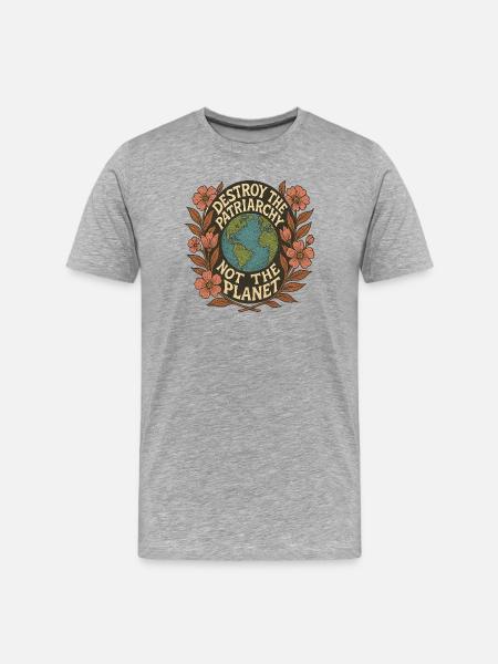 Destroy the Patriarchy Not the Planet - Men's Premium Organic T-Shirt - heather grey