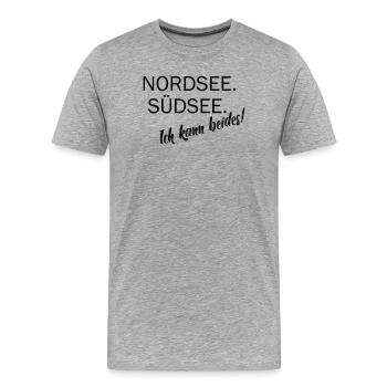 North Sea. South Seas. I can do both. - Men's Premium Organic T-Shirt - heather grey - Front - Damien (186cm)
