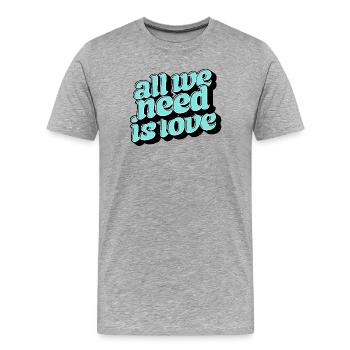 Tout ce dont tu as besoin, c’est d’aimer Retro - T-shirt bio Premium Homme - gris chiné - Devant - Damien (186cm)