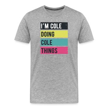Je suis Cole qui fait des choses rétro - T-shirt bio Premium Homme - gris chiné - Devant - Damien (186cm)