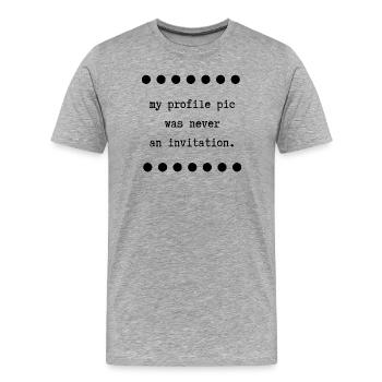 Mein Profilbild war nie eine Einladung - Männer Premium Bio T-Shirt - Grau meliert - Vorne - Damien (186cm)