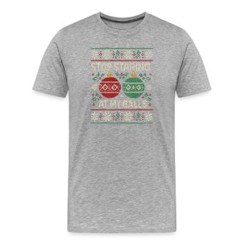 Arrête de fixer mes couilles ! Utilisation inappropriée - T-shirt bio Premium Homme - gris chiné - Devant - Damien (186cm)