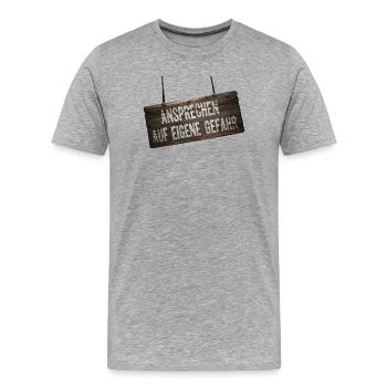 Address at Your Own Risk – Humor Shield - Men's Premium Organic T-Shirt - heather grey - Front - Damien (186cm)