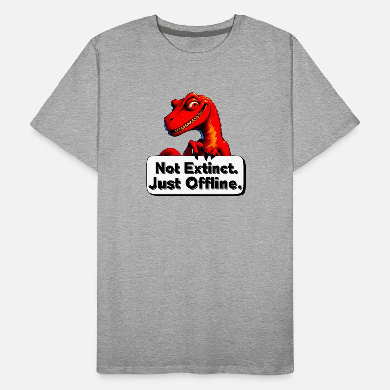 Not Extinct Just Offline Dino Men's Premium Organic T-Shirt