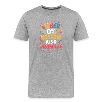 Lieber 0% Kostüm als 0 Promille Saufen Karneval - Männer Premium Bio T-Shirt - Grau meliert - Vorne - Damien (186cm)