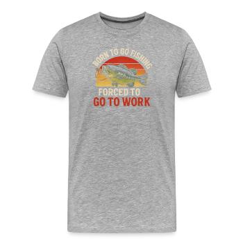 Né pour aller pêcher, forcé de travailler Pêcheur - T-shirt bio Premium Homme - gris chiné - Devant - Damien (186cm)