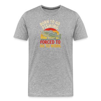 Né pour aller pêcher, forcé de travailler Pêcheur - T-shirt bio Premium Homme - gris chiné - Devant - Damien (186cm)
