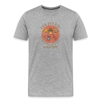 Der tut nix – Der will nur in den Garten - Männer Premium Bio T-Shirt - Grau meliert - Vorne - Damien (186cm)