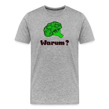 Why broccoli - Men's Premium Organic T-Shirt - heather grey - Front - Damien (186cm)