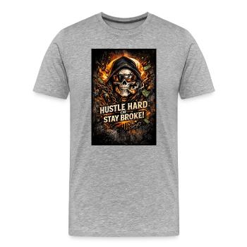 Travaillez dur ou restez fauché - T-shirt bio Premium Homme - gris chiné - Devant - Damien (186cm)