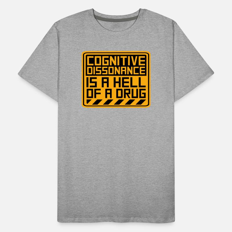 La dissonance cognitive est un sacré dicton. T-shirt bio Premium Homme