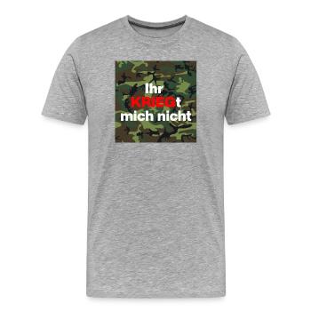 YOU WON'T GET ME, CONSCIENTIOUS OBJECTOR - Men's Premium Organic T-Shirt - heather grey - Front - Damien (186cm)