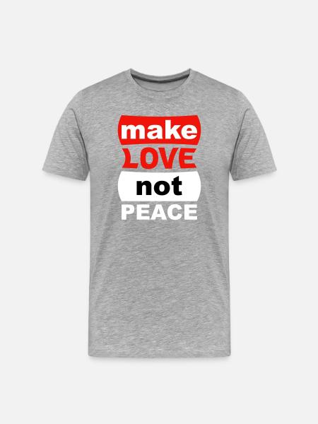 Make Love Not Peace - Männer Premium Bio T-Shirt - Grau meliert