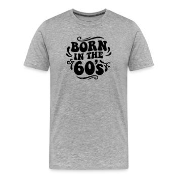 Né dans les années 60 - Design rétro vintage des années 60 - T-shirt bio Premium Homme - gris chiné - Devant - Damien (186cm)