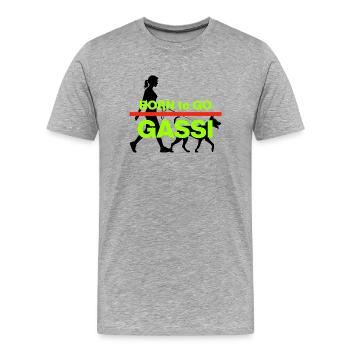BORN TO GO GASSI! DOGMOM HUNDELIEBE PFOTENLIEBE - Männer Premium Bio T-Shirt - Grau meliert - Vorne - Damien (186cm)