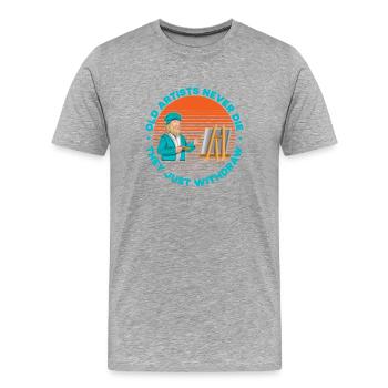 Artist Painter Graphic Old Artists Never Die Art - Men's Premium Organic T-Shirt - heather grey - Front - Damien (186cm)
