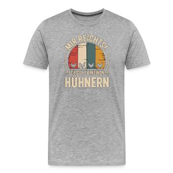Mir reicht’s - ich geh zu meinen Hühnern - Männer Premium Bio T-Shirt - Grau meliert - Vorne - Damien (186cm)