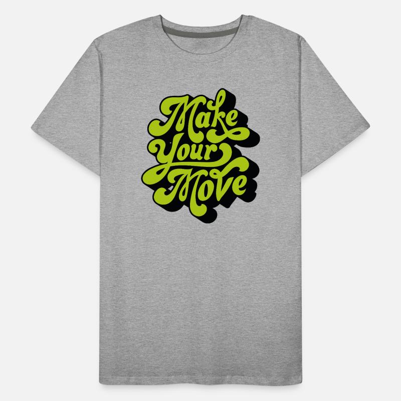 Make your move Men's Premium Organic T-Shirt