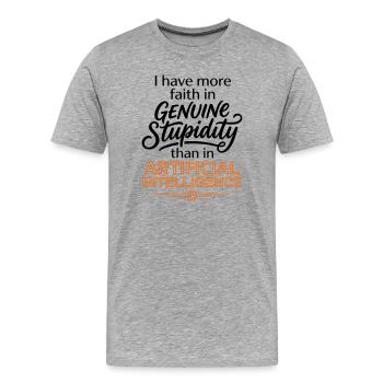 Citation drôle anti-IA - Foi dans la stupidité - T-shirt bio Premium Homme - gris chiné - Devant - Damien (186cm)