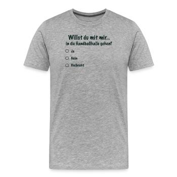 Handballdate Spruch Einladung (Schwarz) - Männer Premium Bio T-Shirt - Grau meliert - Vorne - Damien (186cm)