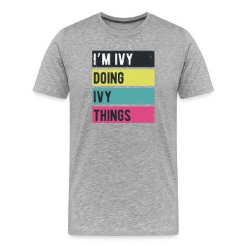 Ich bin Efeu und mache Efeu-Dinge in Retro-Farben - Männer Premium Bio T-Shirt - Grau meliert - Vorne - Damien (186cm)