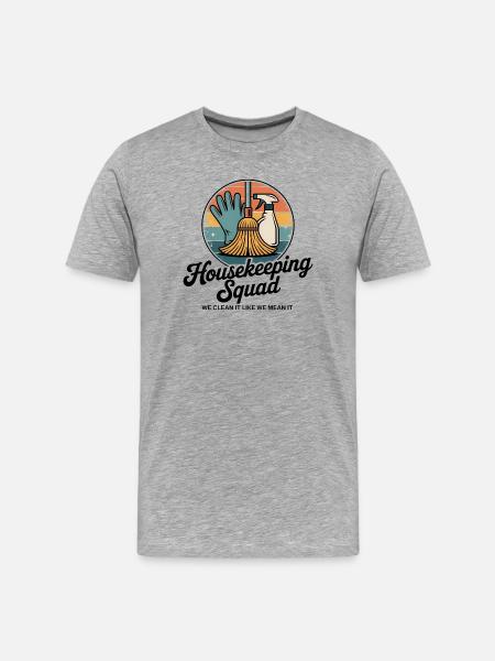 Funny Cleaning Design - Men's Premium Organic T-Shirt - heather grey