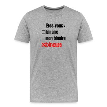ÊTES-VOUS BINAIRE, NON BINAIRE, BINOUSE !  - T-shirt bio Premium Homme - gris chiné - Devant - Damien (186cm)