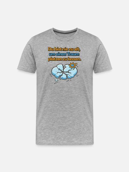 Never Too Old Dream Burst Design - Men's Premium Organic T-Shirt - heather grey