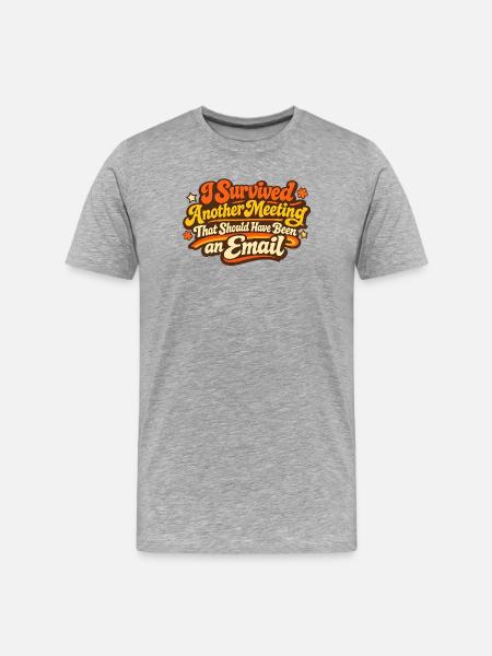 Email Office Funny Funny Sayings - Men's Premium Organic T-Shirt - heather grey