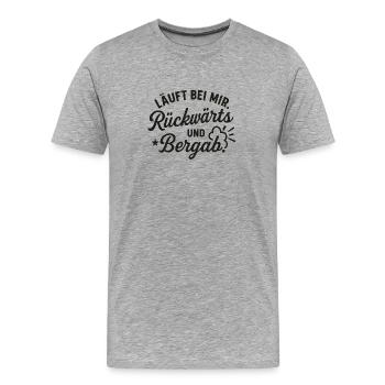Läuft Bei Mir - Rückwärts und Bergab  - Männer Premium Bio T-Shirt - Grau meliert - Vorne - Damien (186cm)