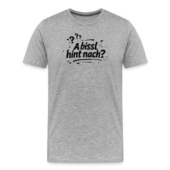 A bissel hint nach - Männer Premium Bio T-Shirt - Grau meliert - Vorne - Damien (186cm)