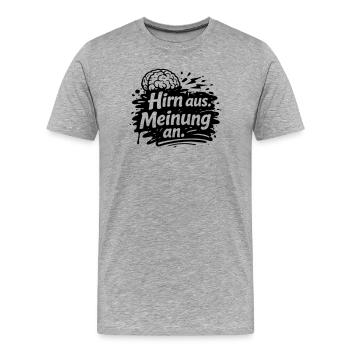 Hirn aus Meinung an - Männer Premium Bio T-Shirt - Grau meliert - Vorne - Damien (186cm)