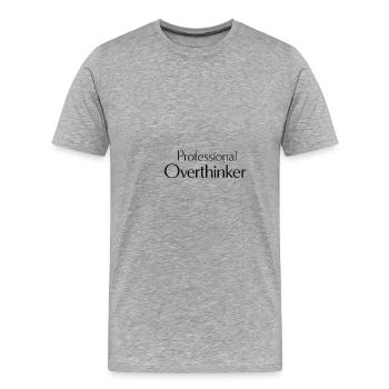 Un professionnel qui réfléchit trop - T-shirt bio Premium Homme - gris chiné - Devant - Damien (186cm)