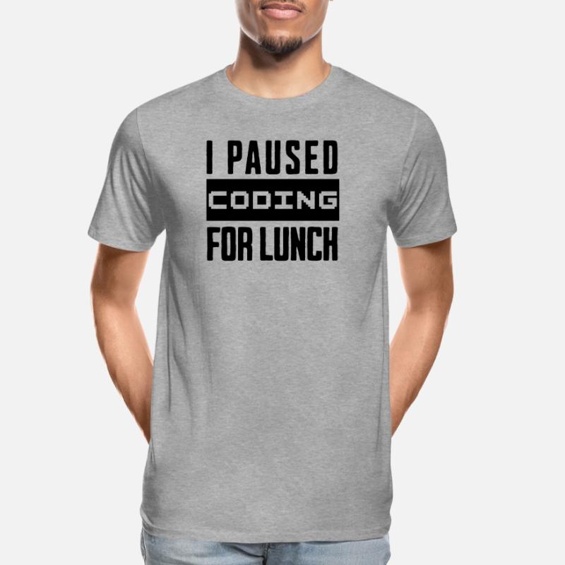 Codage de geeks, j’ai mis le codage en pause pour le déjeuner T-shirt bio Premium Homme