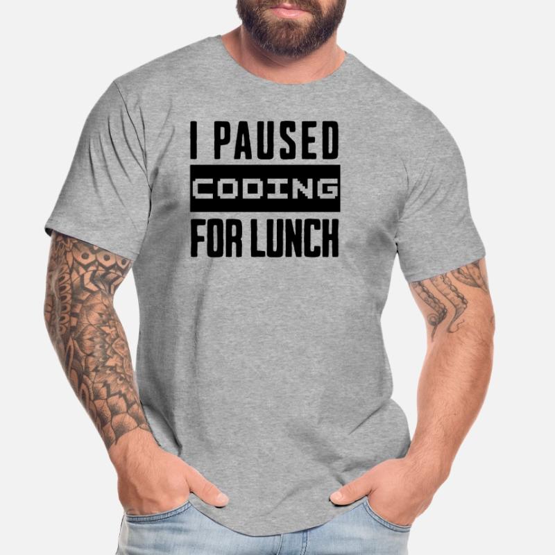 Codage de geeks, j’ai mis le codage en pause pour le déjeuner T-shirt bio Premium Homme