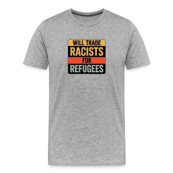 Will Trade Racists for Refugees - Antifa Tee - Men's Premium Organic T-Shirt - heather grey - Front - Damien (186cm)