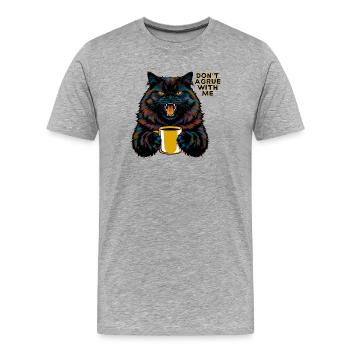 Katze mit Statement "Streite nicht mit mir" - Männer Premium Bio T-Shirt - Grau meliert - Vorne - Damien (186cm)