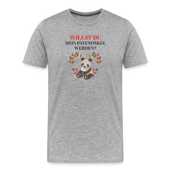 WILLST DU MEIN PATENONKEL WERDEN PATE ONKEL FRAGEN - Männer Premium Bio T-Shirt - Grau meliert - Vorne - Damien (186cm)