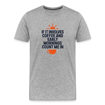 Early Morning Coffee Saying Caffeine - Men's Premium Organic T-Shirt - heather grey - Front - Damien (186cm)