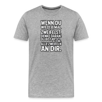 Tu n’es pas seul. Tout le monde doute de toi. - T-shirt bio Premium Homme - gris chiné - Devant - Damien (186cm)