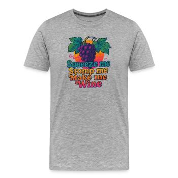 Grapes Squeeze Stomp Make Wine - Men's Premium Organic T-Shirt - heather grey - Front - Damien (186cm)