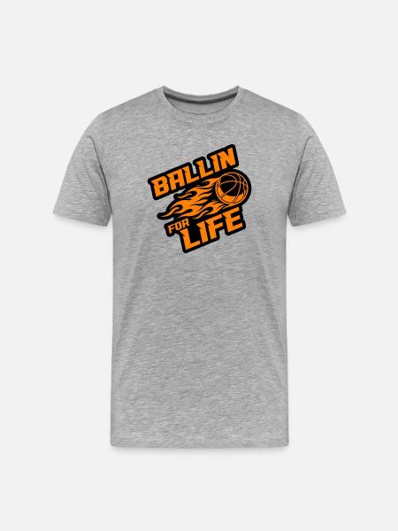 Basketball Ballin Saying - Men's Premium Organic T-Shirt - heather grey