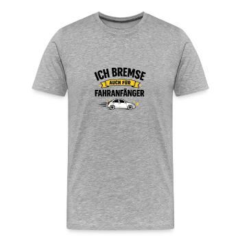 Ich bremse auch für Fahranfänger - Männer Premium Bio T-Shirt - Grau meliert - Vorne - Damien (186cm)