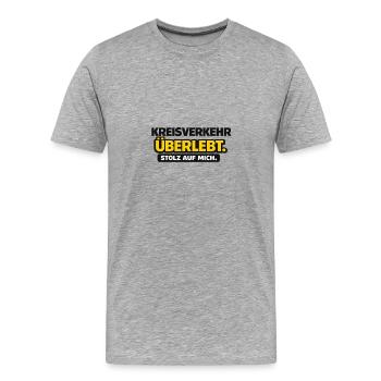 Kreisverkehr überlebt. Stolz auf mich. - Männer Premium Bio T-Shirt - Grau meliert - Vorne - Damien (186cm)
