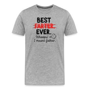 Best fart ever – Oops, I meant dad - Men's Premium Organic T-Shirt - heather grey - Front - Damien (186cm)