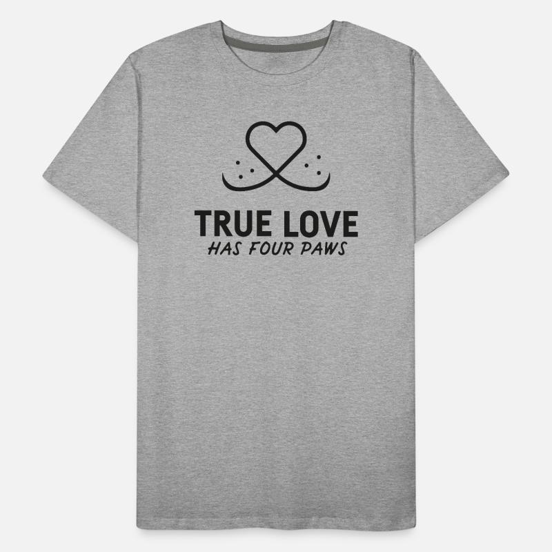 True love has 4 paws Men's Premium Organic T-Shirt