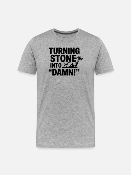 Stonemason funny saying - Men's Premium Organic T-Shirt - heather grey