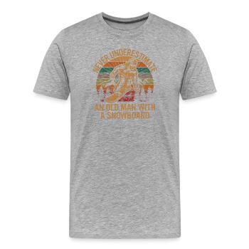 Unterschätze niemals einen alten Mann mit einem Snowboard - Männer Premium Bio T-Shirt - Grau meliert - Vorne - Damien (186cm)