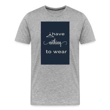 I Have Nothing to Wear – Navy Style - Men's Premium Organic T-Shirt - heather grey - Front - Damien (186cm)