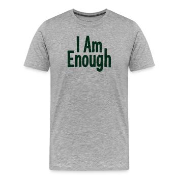 I Am Enough Self-Confidence Statement - Men's Premium Organic T-Shirt - heather grey - Front - Damien (186cm)